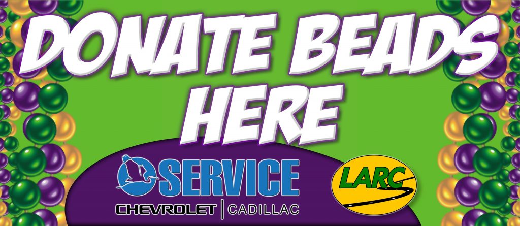Donate beads to LARC at Service Chevrolet Cadillac.